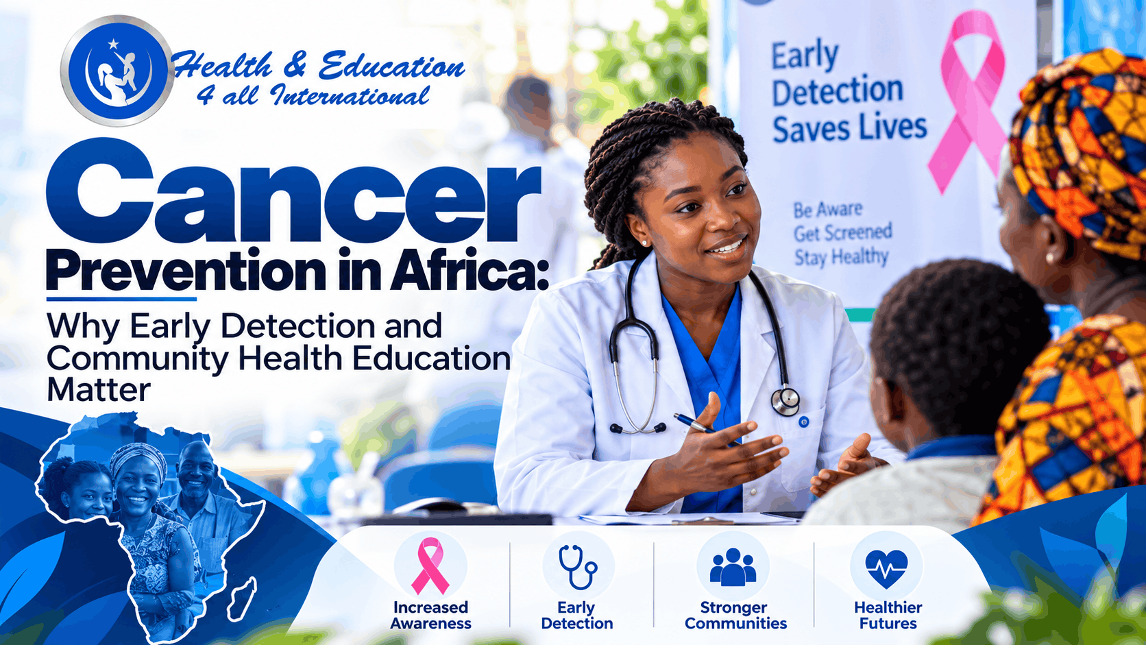 Cancer prevention in Africa through community health education and early detection awareness